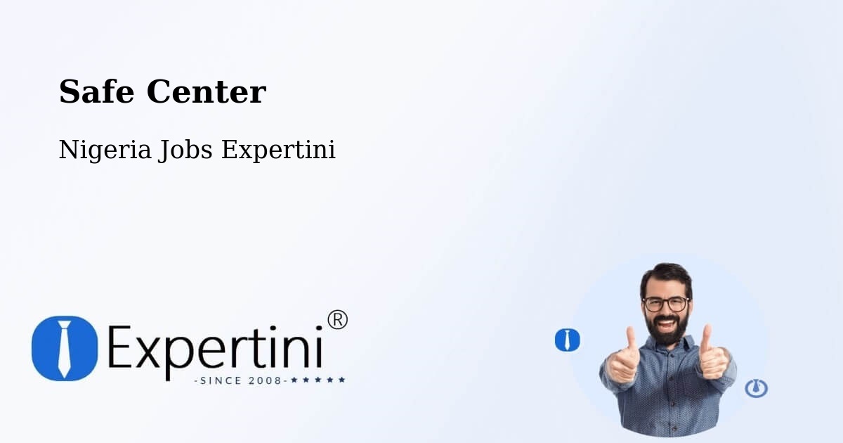 Safety Center – Baro - Nigeria Jobs Expertini